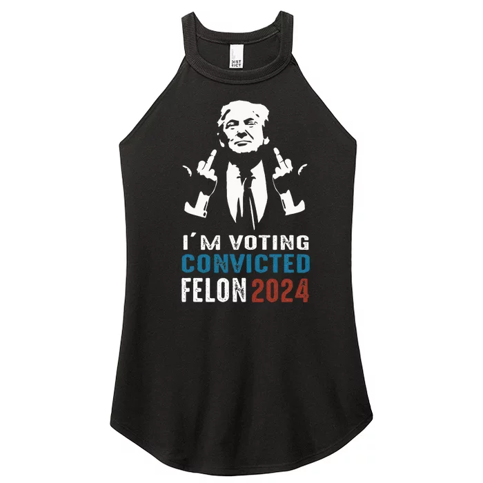 Yes IM Voting Convicted Felon 2024 Women’s Perfect Tri Rocker Tank