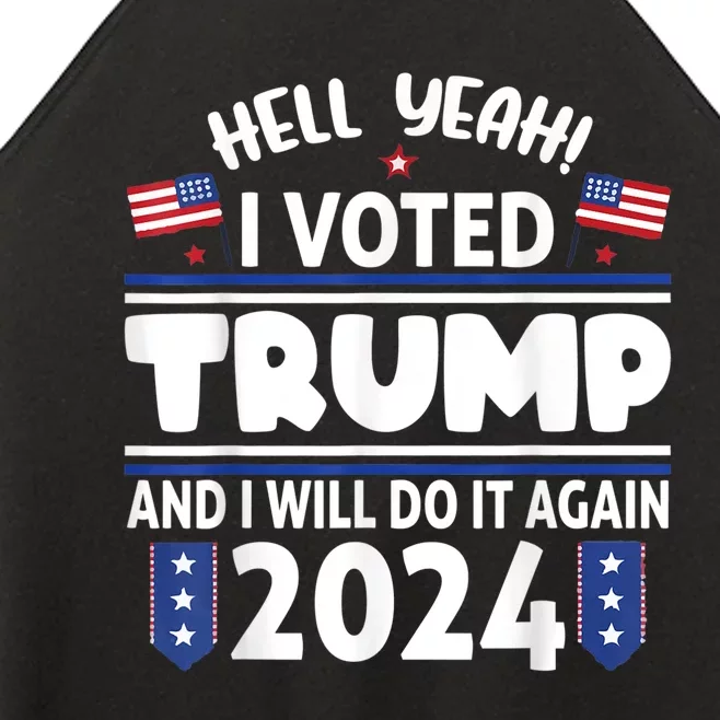 Yeah I Voted For Trump And I'll Vote For Him Again In 2024 Women’s Perfect Tri Rocker Tank