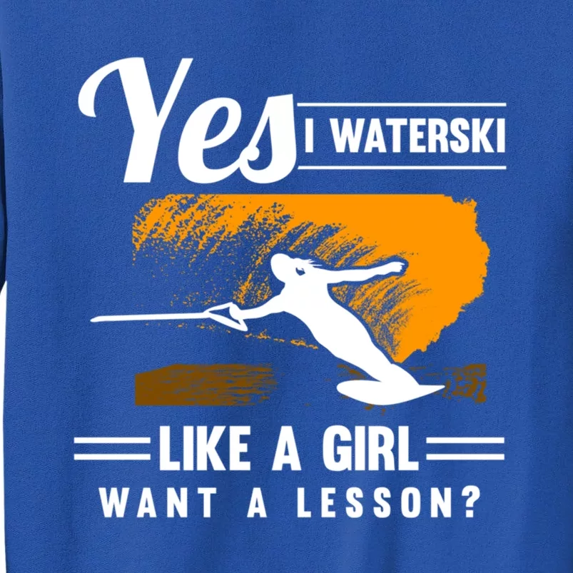 Yes I Waterski Like A Athletes Water Skiing Ski Lover Gift Sweatshirt