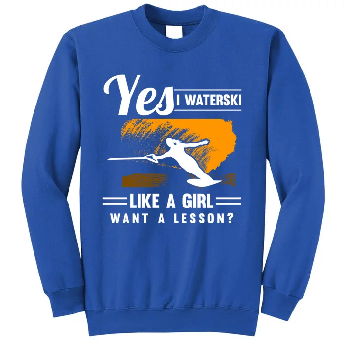 Yes I Waterski Like A Athletes Water Skiing Ski Lover Gift Sweatshirt