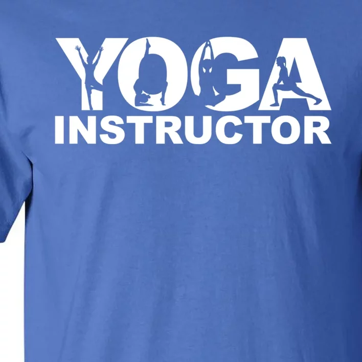 Yoga Instructor Yoga Teacher Yoga Instructors Gift Tall T-Shirt