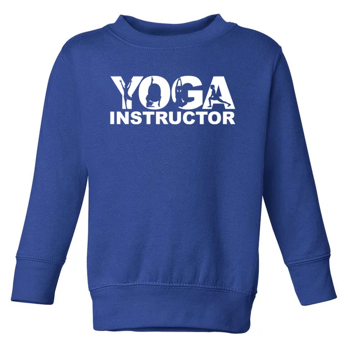 Yoga Instructor Yoga Teacher Yoga Instructors Gift Toddler Sweatshirt