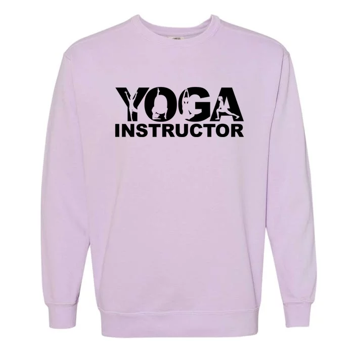 Yoga Instructor Yoga Teacher Yoga Instructors Gift Garment-Dyed Sweatshirt