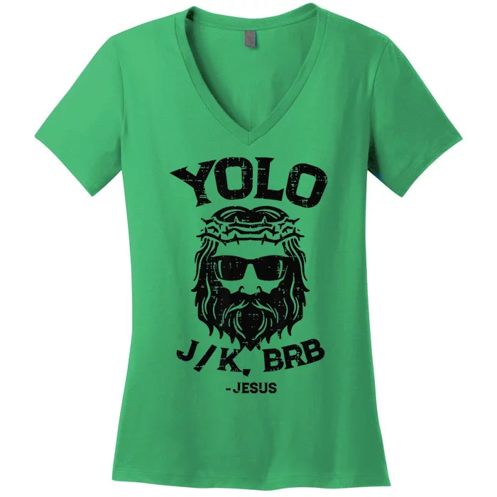 Yolo Jk Brb Jesus Funny Easter Day Ressurection Christians Women's V-Neck T-Shirt