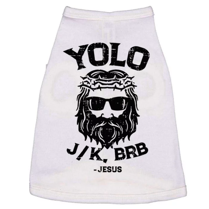 Yolo Jk Brb Jesus Funny Easter Day Ressurection Christians Doggie Tank