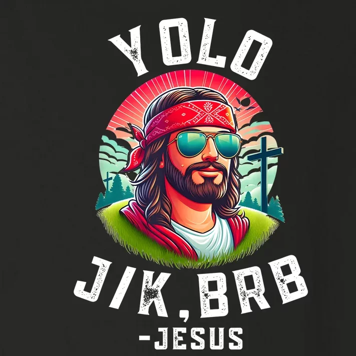 Yolo Jk Brb Jesus Funny Easter Resurrection Christians Toddler Long Sleeve Shirt