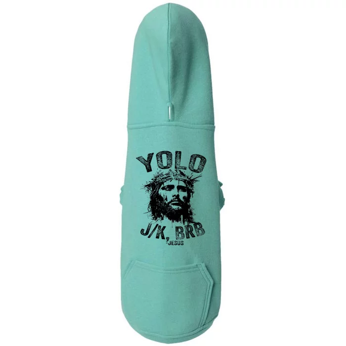 Yolo Jk Brb Jesus Funny Resurrection Christians Easter Day Doggie 3-End Fleece Hoodie