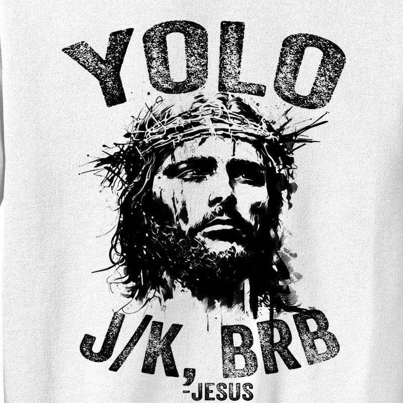 Yolo Jk Brb Jesus Funny Resurrection Christians Easter Day Sweatshirt