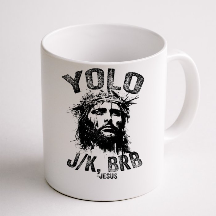 Yolo Jk Brb Jesus Funny Resurrection Christians Easter Day Front & Back Coffee Mug