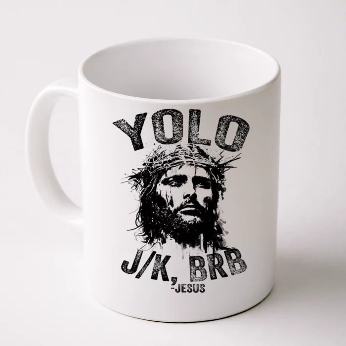 Yolo Jk Brb Jesus Funny Resurrection Christians Easter Day Front & Back Coffee Mug