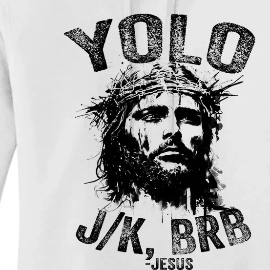 Yolo Jk Brb Jesus Funny Resurrection Christians Easter Day Women's Pullover Hoodie