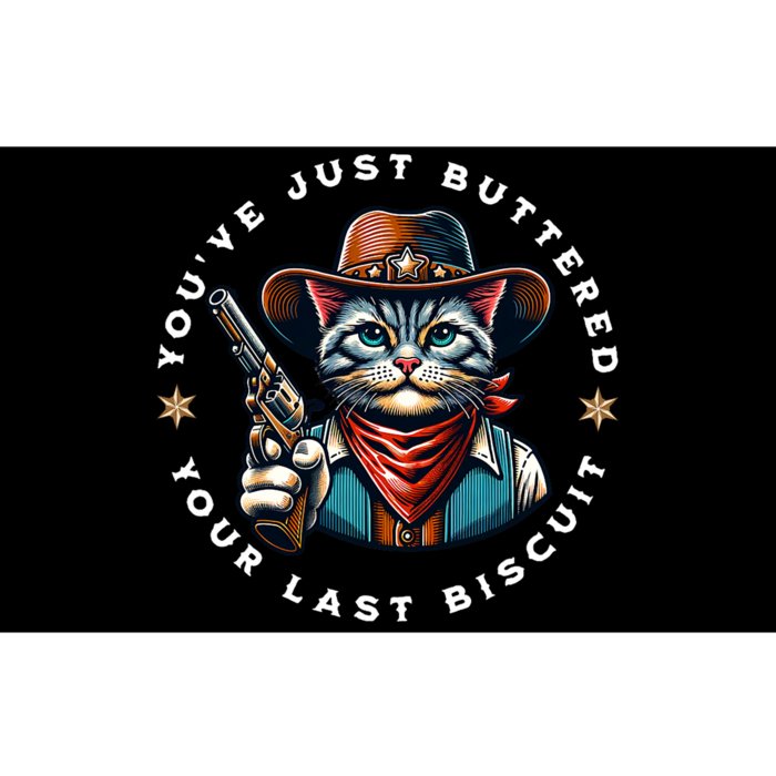 YouVe Just Buttered Your Last Biscuit Western Cat Bumper Sticker