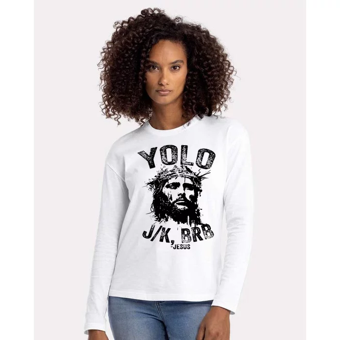 Yolo Jk Brb Jesus Funny Resurrection Christians Easter Day Womens Cotton Relaxed Long Sleeve T-Shirt