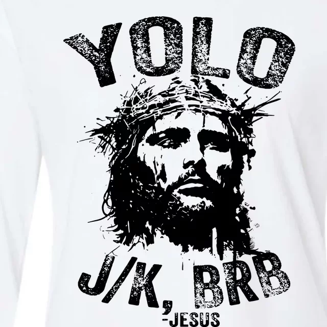 Yolo Jk Brb Jesus Funny Resurrection Christians Easter Day Womens Cotton Relaxed Long Sleeve T-Shirt