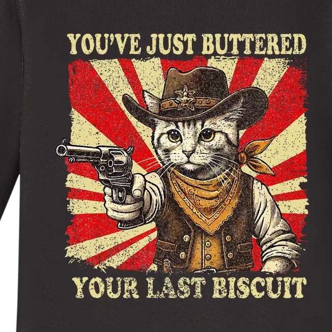 YouVe Just Buttered Your Last Biscuit Western Cat Cowboy Baby Long Sleeve Bodysuit