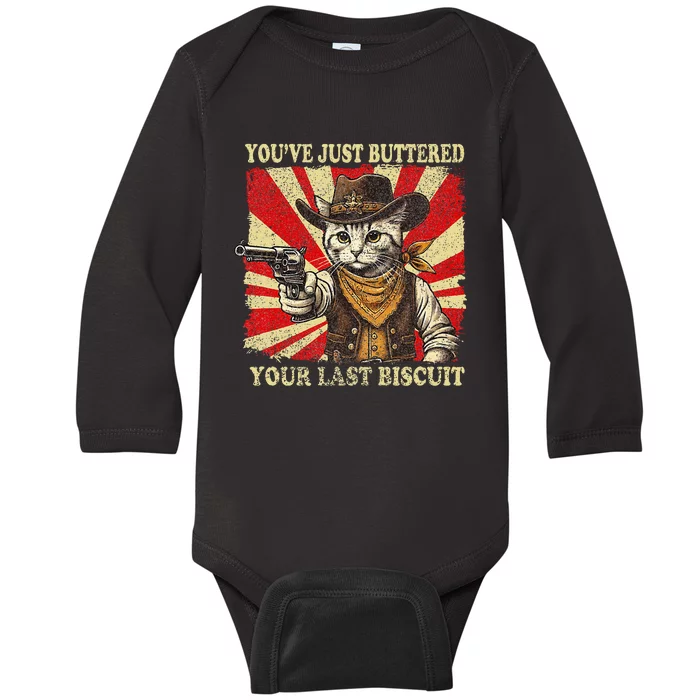 YouVe Just Buttered Your Last Biscuit Western Cat Cowboy Baby Long Sleeve Bodysuit