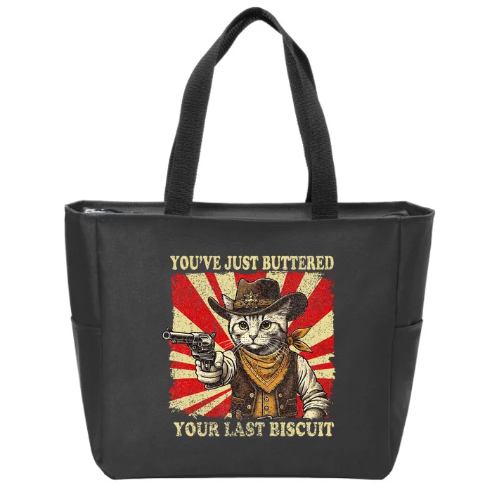 YouVe Just Buttered Your Last Biscuit Western Cat Cowboy Zip Tote Bag