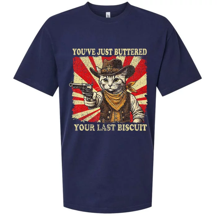 YouVe Just Buttered Your Last Biscuit Western Cat Cowboy Sueded Cloud Jersey T-Shirt