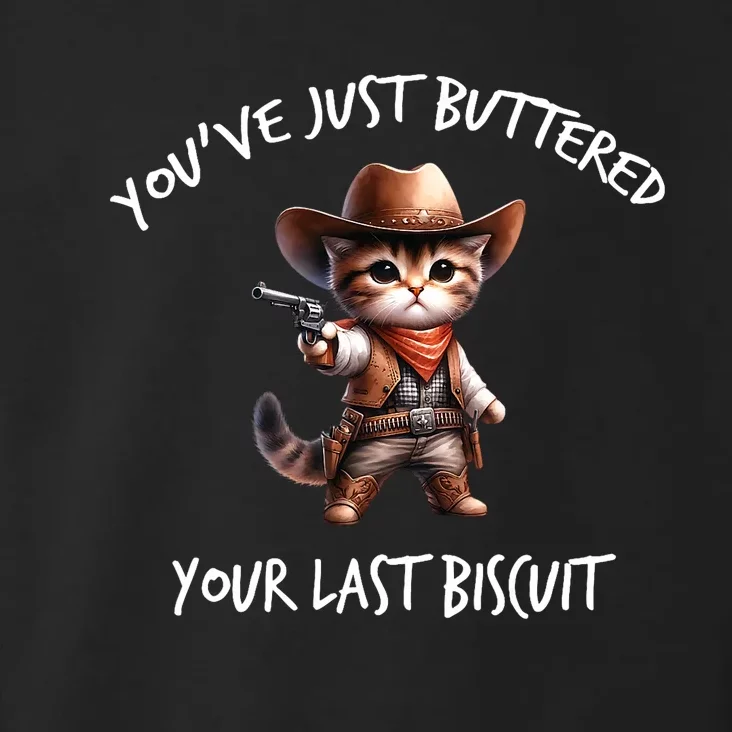 YouVe Just Buttered Your Last Biscuit Western Cat Cowboy Toddler Hoodie