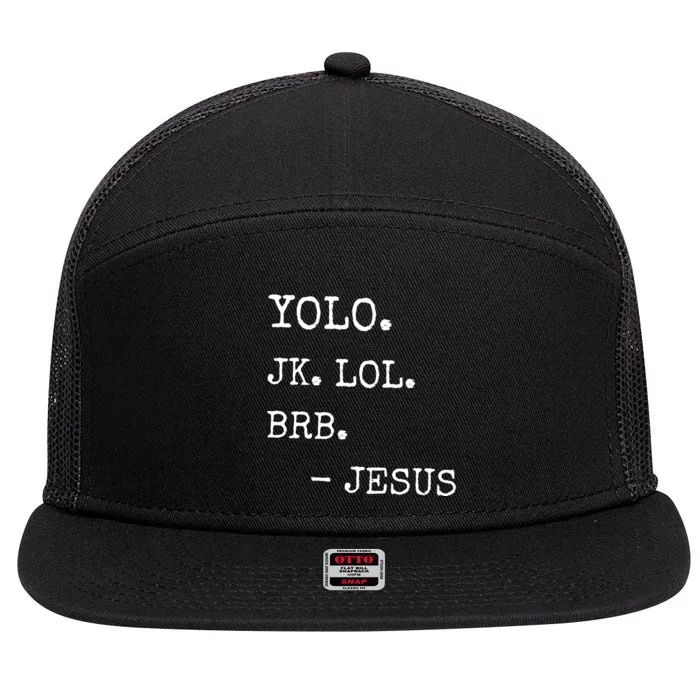 Yolo Jk Brb Jesus 7 Panel Mesh Trucker Snapback Hat