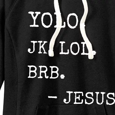 Yolo Jk Brb Jesus Women's Fleece Hoodie