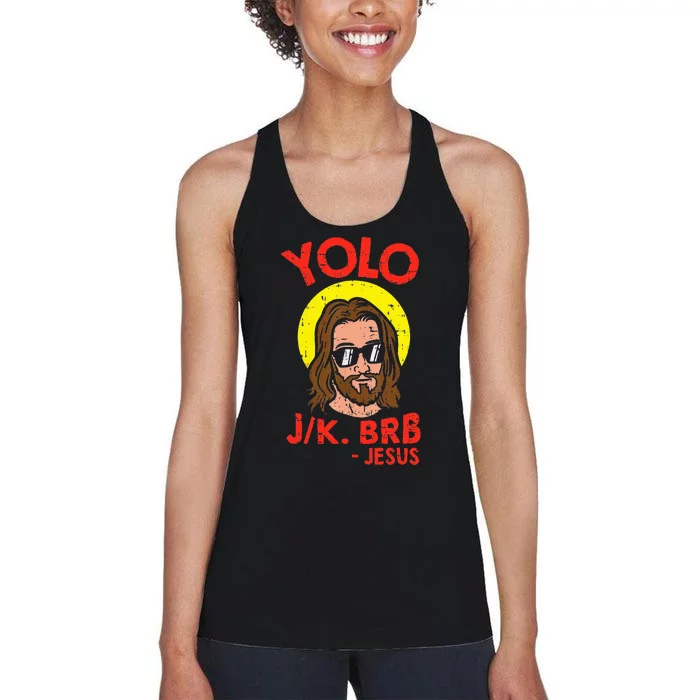 YOLO JK BRB Jesus Funny Easter Day Ressurection Christians Women's Racerback Tank