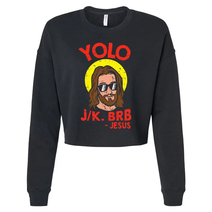 YOLO JK BRB Jesus Funny Easter Day Ressurection Christians Cropped Pullover Crew