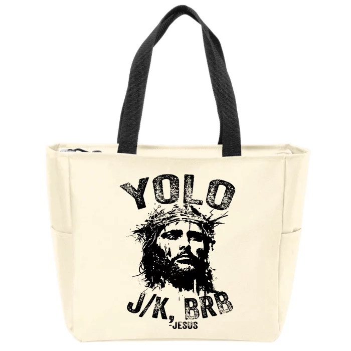 Yolo Jk Brb Jesus Funny Resurrection Christians Easter Day Zip Tote Bag