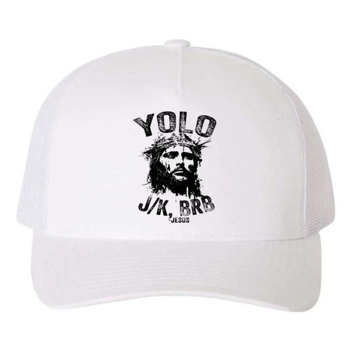 Yolo Jk Brb Jesus Funny Resurrection Christians Easter Day Yupoong Adult 5-Panel Trucker Hat