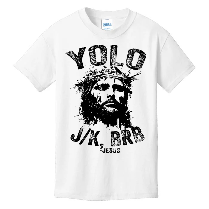 Yolo Jk Brb Jesus Funny Resurrection Christians Easter Day Kids T-Shirt