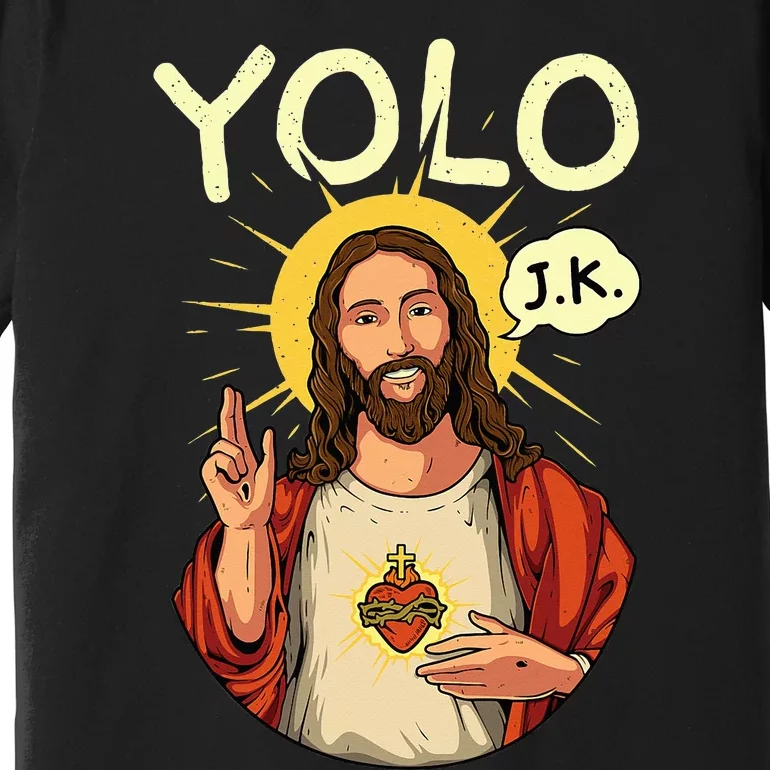 Yolo Jk Brb Jesus Funny Easter Day Ressurection Christians Premium T-Shirt