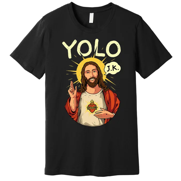 Yolo Jk Brb Jesus Funny Easter Day Ressurection Christians Premium T-Shirt