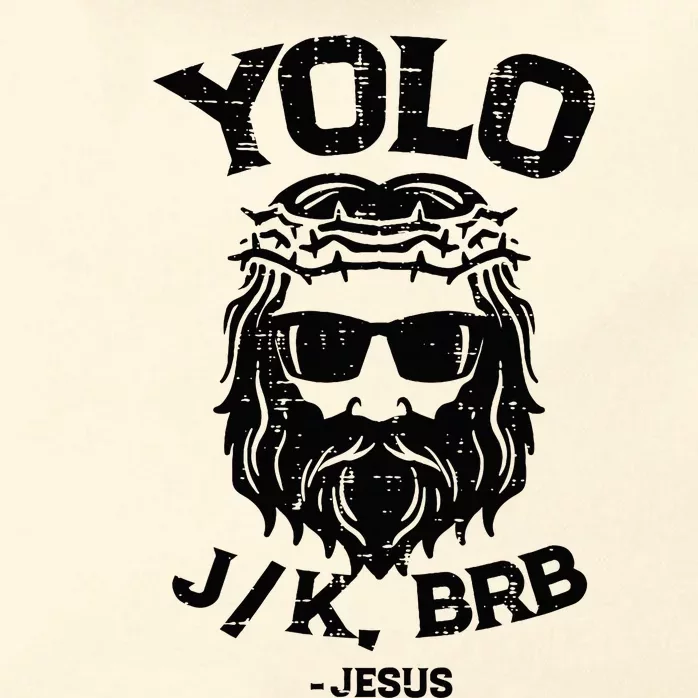 Yolo Jk Brb Jesus Funny Easter Day Ressurection Christians Zip Tote Bag