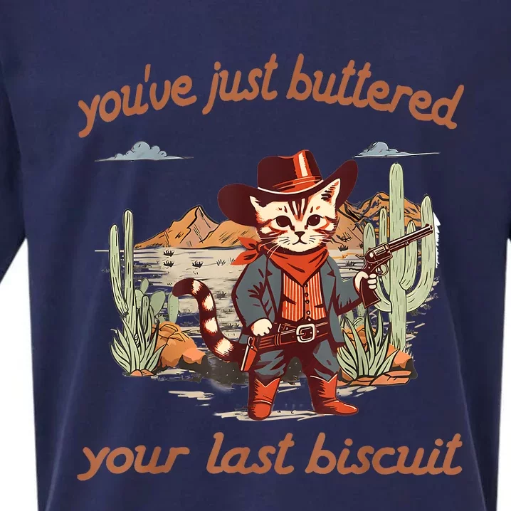 YouVe Just Buttered Your Last Biscuit Western Cat Cowboy Sueded Cloud Jersey T-Shirt