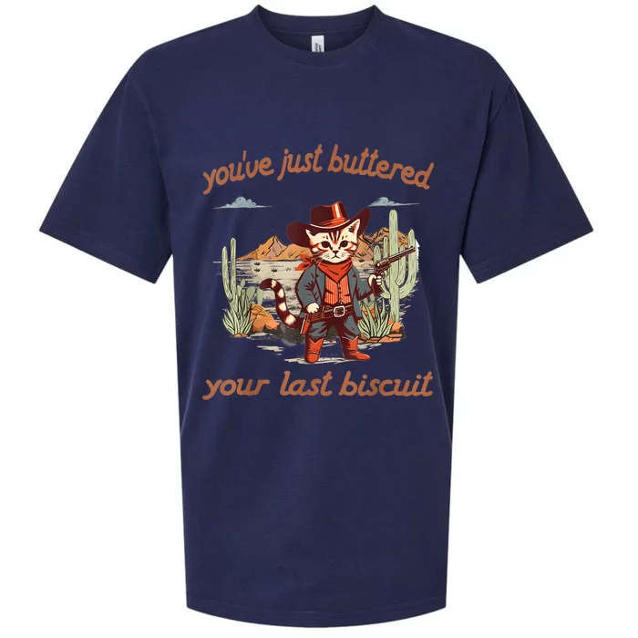 YouVe Just Buttered Your Last Biscuit Western Cat Cowboy Sueded Cloud Jersey T-Shirt