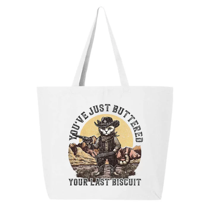 Youve Just Buttered Your Last Biscuit 25L Jumbo Tote