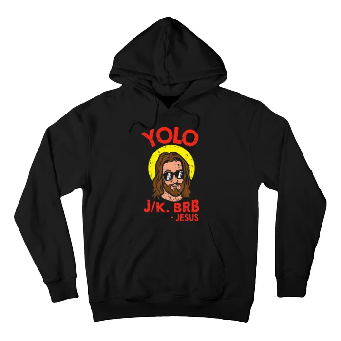 Yolo Jk Brb Jesus Funny Easter Day Ressurection Christians Hoodie