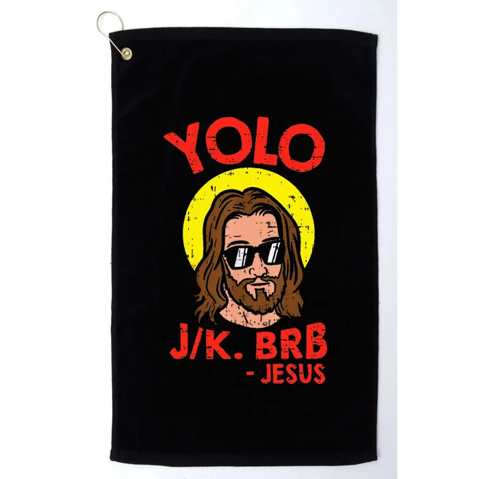 Yolo Jk Brb Jesus Funny Easter Day Ressurection Christians Platinum Collection Golf Towel