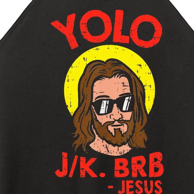 Yolo Jk Brb Jesus Funny Easter Day Ressurection Christians Women’s Perfect Tri Rocker Tank