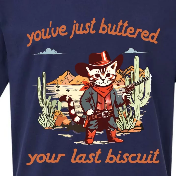 YouVe Just Buttered Your Last Biscuit Western Cat Cowboy Sueded Cloud Jersey T-Shirt