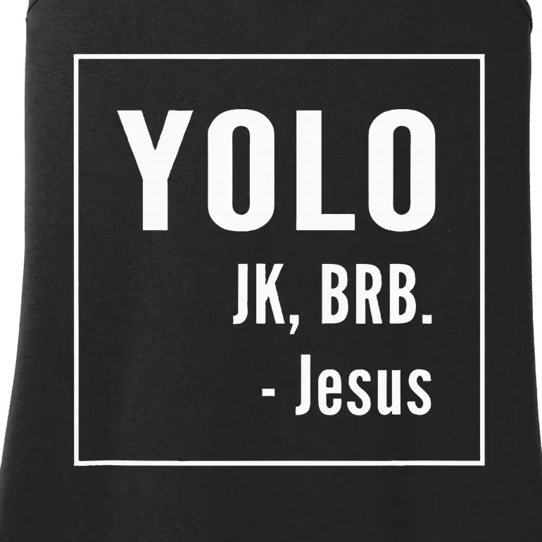 Yolo Jk Brb Jesus Christian Catholic Funny Ladies Essential Tank