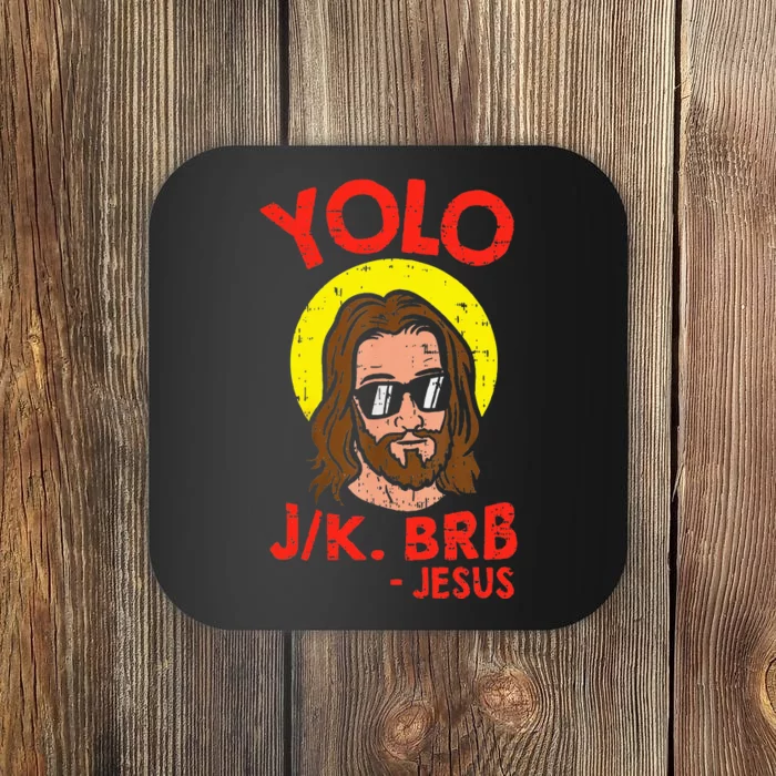 Yolo Jk Brb Jesus Funny Easter Day Ressurection Christians Coaster