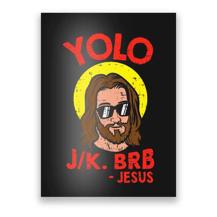 Yolo Jk Brb Jesus Funny Easter Day Ressurection Christians Poster