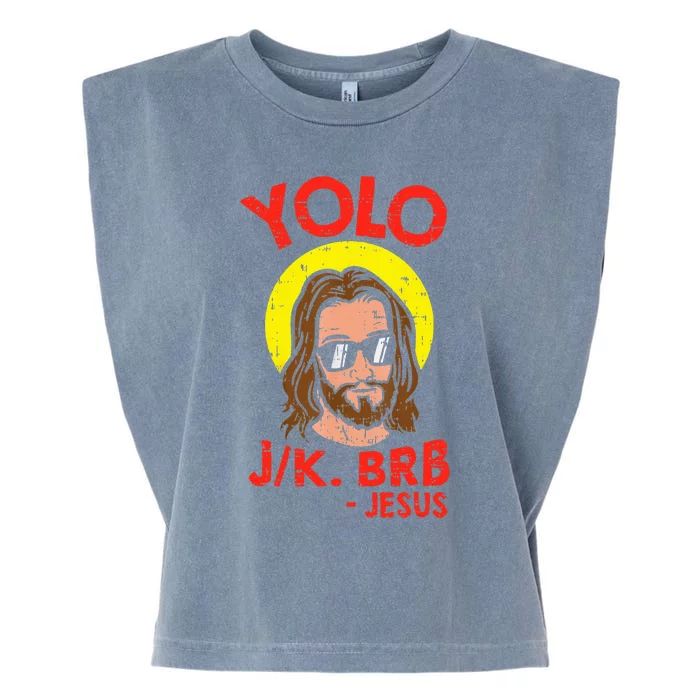 Yolo Jk Brb Jesus Funny Easter Day Ressurection Christians Garment-Dyed Women's Muscle Tee