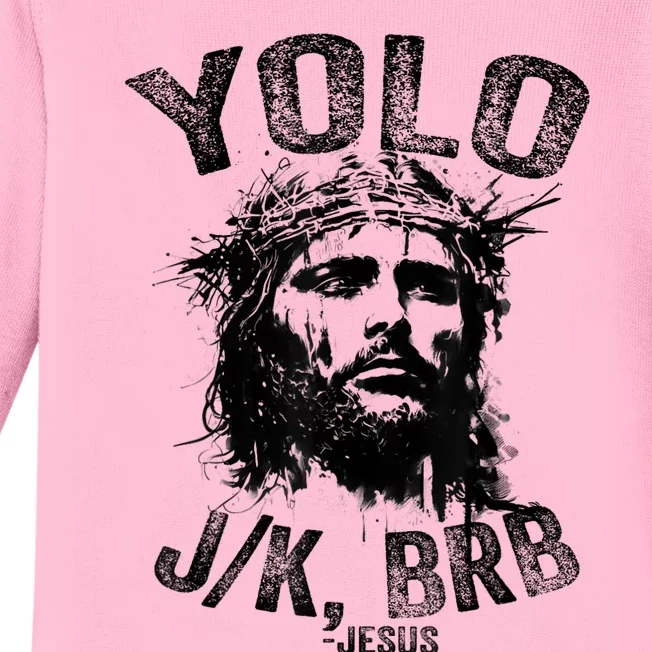 Yolo Jk Brb Jesus Funny Resurrection Christians Easter Day Baby Long Sleeve Bodysuit