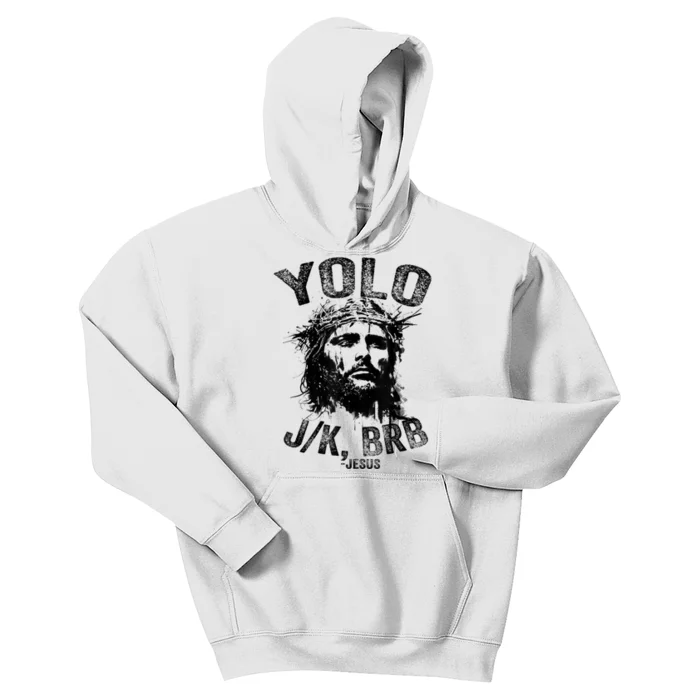 Yolo Jk Brb Jesus Funny Resurrection Christians Easter Day Kids Hoodie