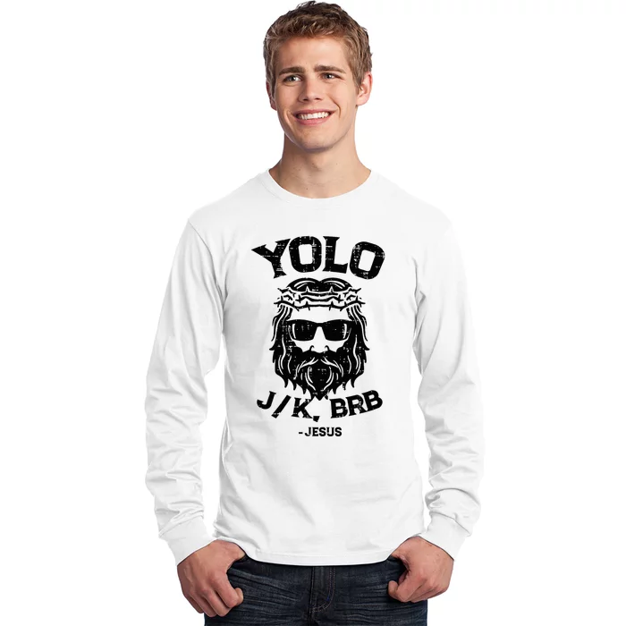 Yolo Jk Brb Jesus Funny Easter Day Ressurection Christians Long Sleeve Shirt