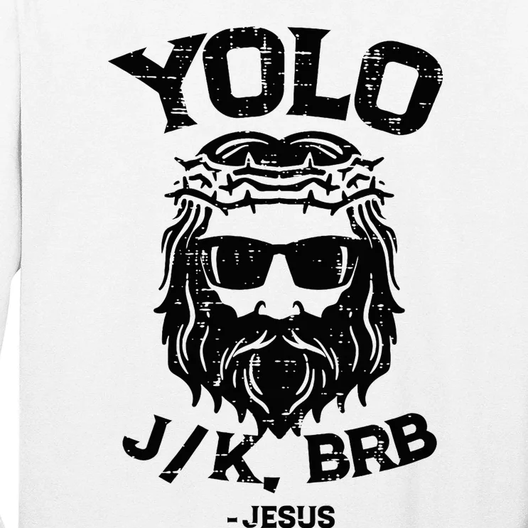 Yolo Jk Brb Jesus Funny Easter Day Ressurection Christians Long Sleeve Shirt