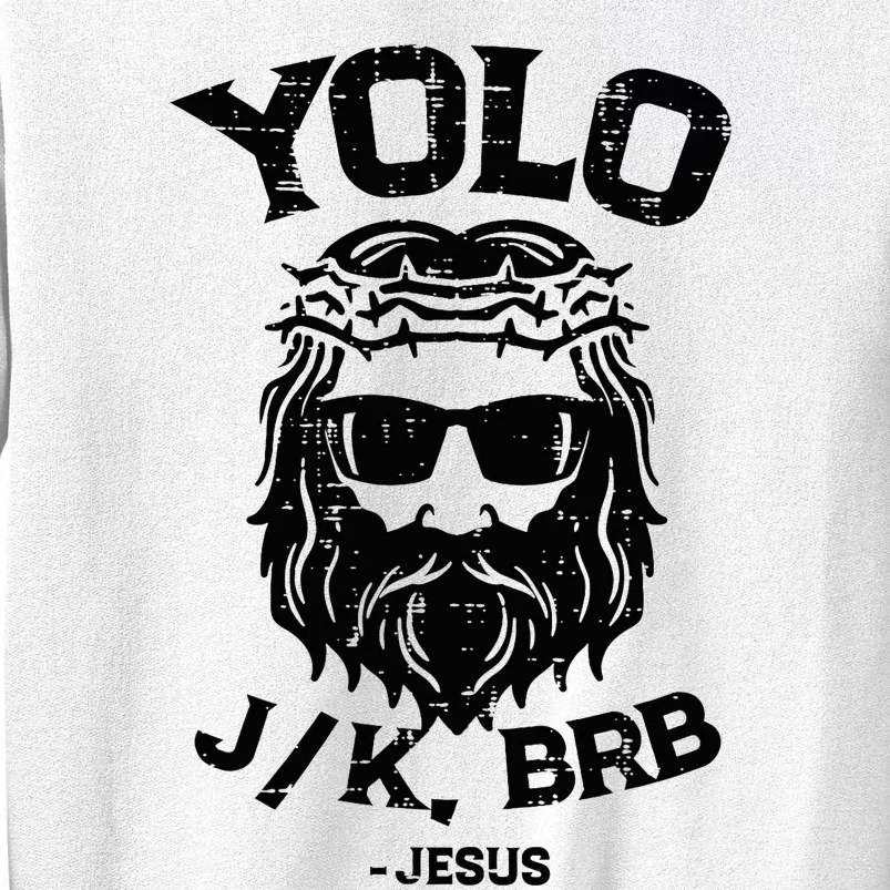 Yolo Jk Brb Jesus Funny Easter Day Ressurection Christians Sweatshirt