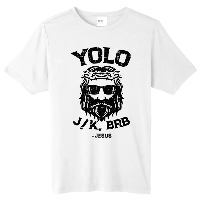 Yolo Jk Brb Jesus Funny Easter Day Ressurection Christians ChromaSoft Performance T-Shirt